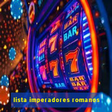 lista imperadores romanos